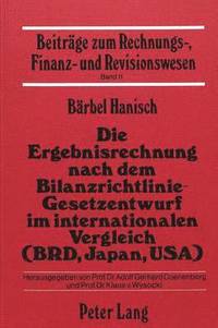 bokomslag Die Ergebnisrechnung Nach Dem Bilanzrichtlinie-Gesetzentwurf Im Internationalen Vergleich (Brd, Japan, Usa)