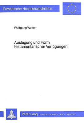 bokomslag Auslegung Und Form Testamentarischer Verfuegungen