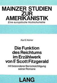bokomslag Die Funktion Des Reichtums Im Erzaehlwerk Von F. Scott Fitzgerald