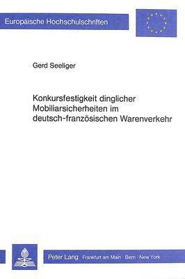 bokomslag Konkursfestigkeit Dinglicher Mobiliarsicherheiten Im Deutsch-Franzoesischen Warenverkehr