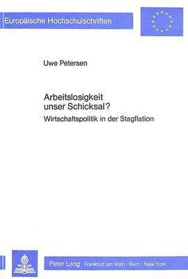 bokomslag Arbeitslosigkeit Unser Schicksal?