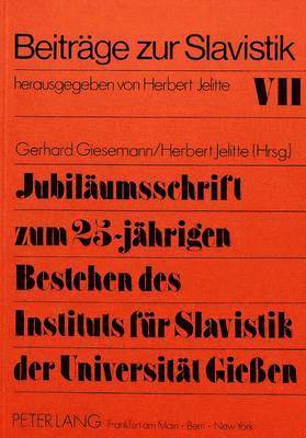 bokomslag Jubilaeumsschrift Zum 25-Jaehrigen Bestehen Des Instituts Fuer Slavistik Der Universitaet Giessen