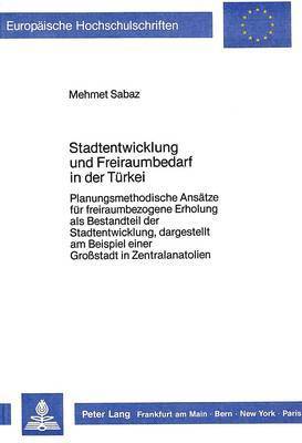 bokomslag Stadtentwicklung Und Freiraumbedarf in Der Tuerkei