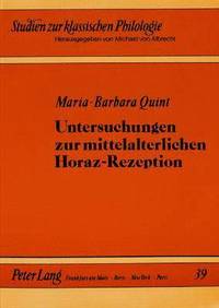 bokomslag Untersuchungen Zur Mittelalterlichen Horaz-Rezeption