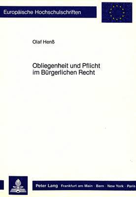 Obliegenheit Und Pflicht Im Buergerlichen Recht 1