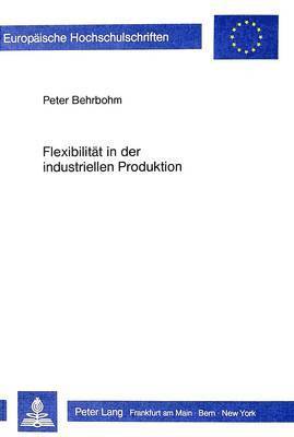 Flexibilitaet in Der Industriellen Produktion 1