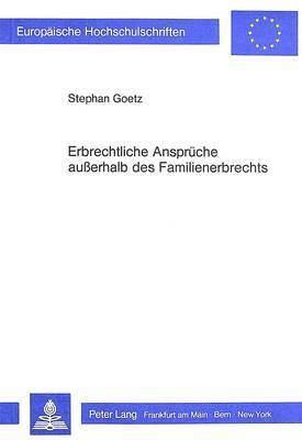 bokomslag Erbrechtliche Ansprueche Ausserhalb Des Familienerbrechts