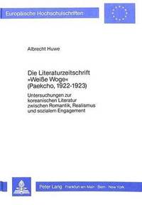 bokomslag Die Literaturzeitschrift Weisse Woge (Paekcho, L922-L923)