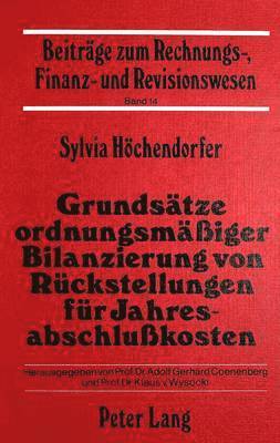 bokomslag Grundsaetze Ordnungsmaessiger Bilanzierung Von Rueckstellungen Fuer Jahresabschlusskosten