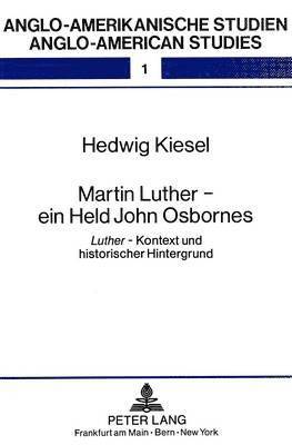 bokomslag Martin Luther - Ein Held John Osbornes