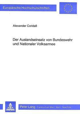 bokomslag Der Auslandseinsatz Von Bundeswehr Und Nationaler Volksarmee