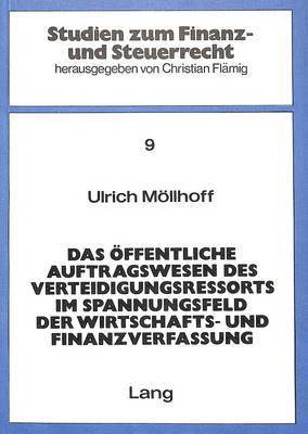 bokomslag Das Oeffentliche Auftragswesen Des Verteidigungsressorts Im Spannungsfeld Der Wirtschafts- Und Finanzverfassung