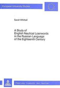 bokomslag Study of English Nautical Loanwords in the Russian Language of the Eighteenth Century