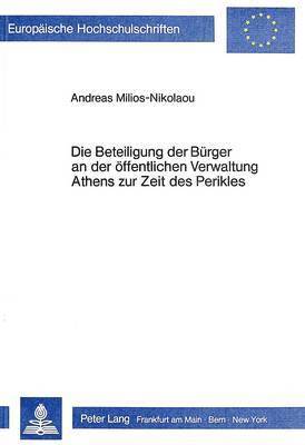 bokomslag Die Beteiligung Der Buerger an Der Oeffentlichen Verwaltung Athens Zur Zeit Des Perikles