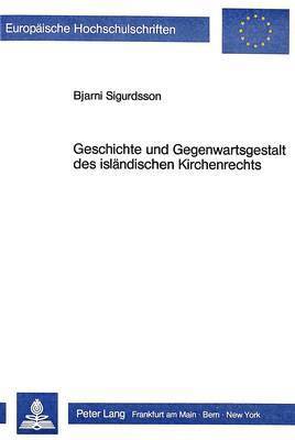 bokomslag Geschichte Und Gegenwartsgestalt Des Islaendischen Kirchenrechts