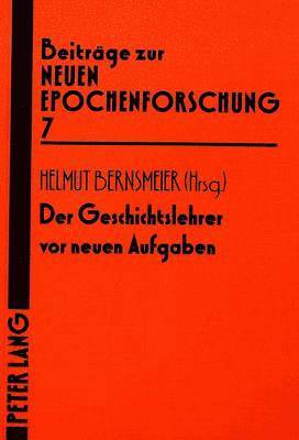 bokomslag Der Geschichtslehrer VOR Neuen Aufgaben