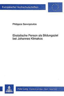 bokomslag Ekstatische Person ALS Bildungsziel Bei Johannes Klimakos