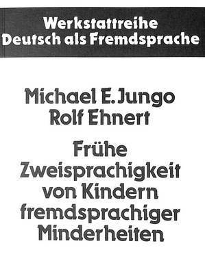 bokomslag Fruehe Zweisprachigkeit Von Kindern Fremdsprachiger Minderheiten