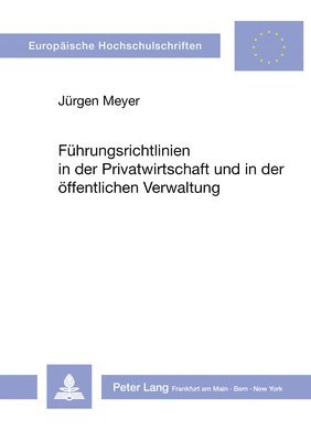 bokomslag Fuehrungsrichtlinien in Der Privatwirtschaft Und in Der Oeffentlichen Verwaltung