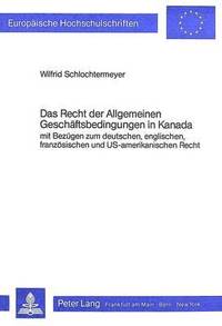 bokomslag Das Recht Der Allgemeinen Geschaeftsbedingungen in Kanada