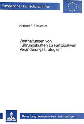 bokomslag Werthaltungen Von Fuehrungskraeften Zu Partizipativen Veraenderungsstrategien