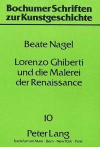 bokomslag Lorenzo Ghiberti Und Die Malerei Der Renaissance