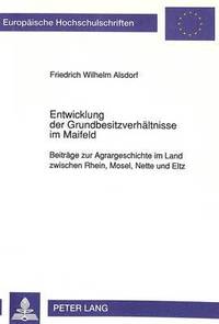 bokomslag Entwicklung Der Grundbesitzverhaeltnisse Im Maifeld