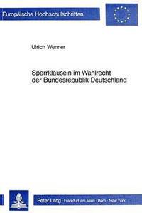 bokomslag Sperrklauseln Im Wahlrecht Der Bundesrepublik Deutschland