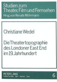 bokomslag Die Theatertopographie Des Londoner East End Im 19. Jahrhundert