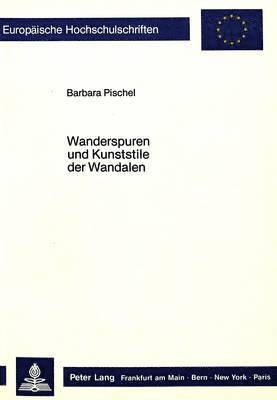 bokomslag Wanderspuren Und Kunststile Der Wandalen