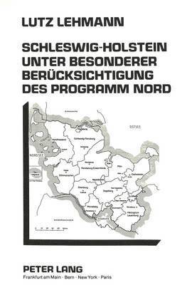 Schleswig-Holstein Unter Besonderer Beruecksichtigung Des Programm Nord 1