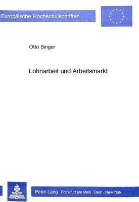 bokomslag Lohnarbeit Und Arbeitsmarkt