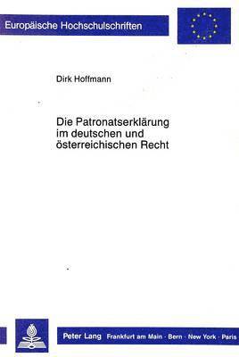 bokomslag Die Patronatserklaerung Im Deutschen Und Oesterreichischen Recht