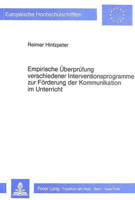 Empirische Ueberpruefung Verschiedener Interventionsprogramme Zur Foerderung Der Kommunikation Im Unterricht 1