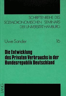 Die Entwicklung Des Privaten Verbrauchs in Der Bundesrepublik Deutschland 1