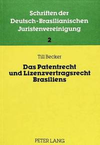 bokomslag Das Patentrecht Und Lizenzvertragsrecht Brasiliens