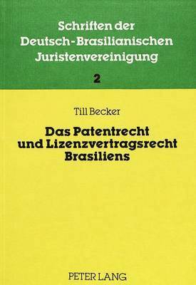 bokomslag Das Patentrecht Und Lizenzvertragsrecht Brasiliens