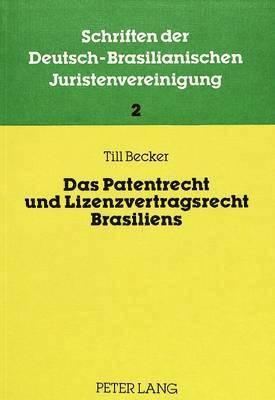 bokomslag Das Patentrecht Und Lizenzvertragsrecht Brasiliens