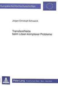 bokomslag Transfereffekte Beim Loesen Komplexer Probleme