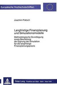 bokomslag Langfristige Finanzplanung Und Simulationsmodelle