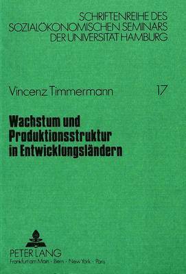 bokomslag Wachstum Und Produktionsstruktur in Entwicklungslaendern