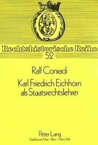bokomslag Karl Friedrich Eichhorn ALS Staatsrechtslehrer