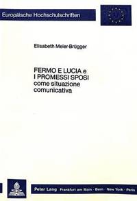 bokomslag Fermo E Lucia E I Promessi Sposi Come Situazione Comunicativa