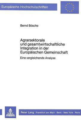 bokomslag Agrarsektorale Und Gesamtwirtschaftliche Integration in Der Europaeischen Gemeinschaft