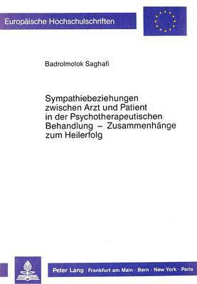 bokomslag Sympathiebeziehungen Zwischen Arzt Und Patient in Der Psychotherapeutischen Behandlung - Zusammenhaenge Zum Heilerfolg