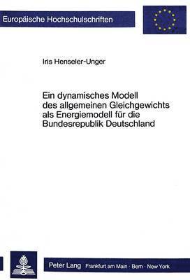 bokomslag Ein Dynamisches Modell Des Allgemeinen Gleichgewichts ALS Energiemodell Fuer Die Bundesrepublik Deutschland