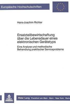 bokomslag Ersatzteilbewirtschaftung Ueber Die Lebensdauer Eines Elektronischen Geraetetyps