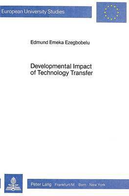 Edmund Emeka Ezegbobelu - Developmental Impact of Technology Transfer, Häftad