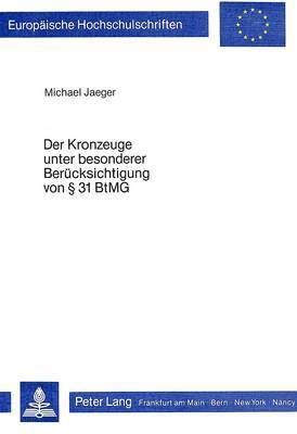 bokomslag Der Kronzeuge Unter Besonderer Beruecksichtigung Von 31 Btmg