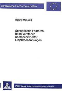 bokomslag Sensorische Faktoren Beim Verstehen Ueberspezifizierter Objektbenennungen